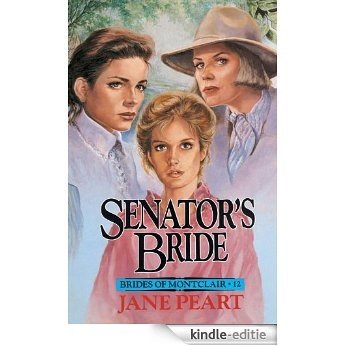 Senator's Bride (Brides of Montclair) [Kindle-editie]