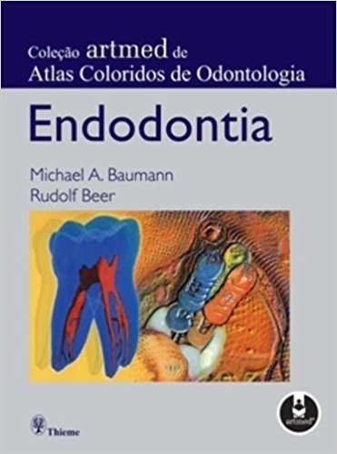 Endodontia - Coleção Artemed de Atlas Coloridos de Odontologia