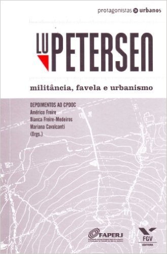 Lu Petersen. Militância, Favela e Urbanismo