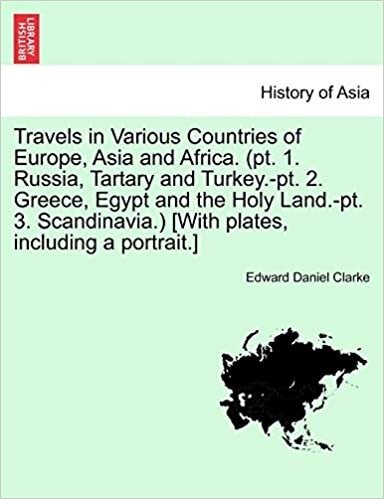indir Travels in Various Countries of Europe, Asia and Africa. (pt. 1. Russia, Tartary and Turkey.-pt. 2. Greece, Egypt and the Holy Land.-pt. 3. Scandinavia.) [With plates, including a portrait.] Part 2