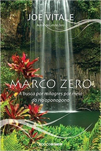 Marco zero: A busca por milagres por meio do Ho'oponopono