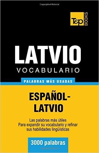 Vocabulario Espanol-Latvio - 3000 Palabras Mas Usadas