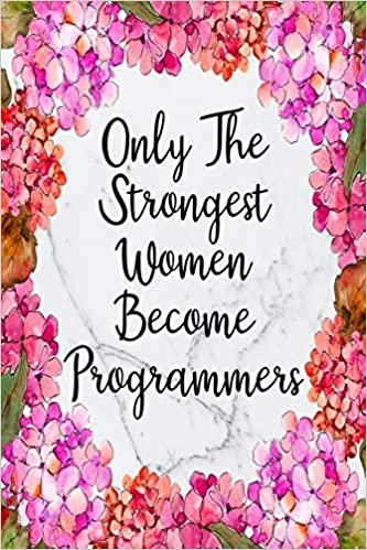 Only The Strongest Women Become Programmers: Cute Address Book with Alphabetical Organizer, Names, Addresses, Birthday, Phone, Work, Email and Notes (Address Book 6x9 Size Jobs, Band 29)