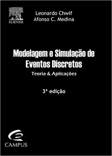 Modelagem e Simulação de Eventos Discretos - 3ª Edição