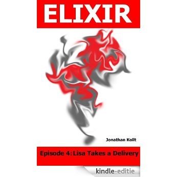 Elixir Episode 4: Lisa Takes a Delivery (English Edition) [Kindle-editie]