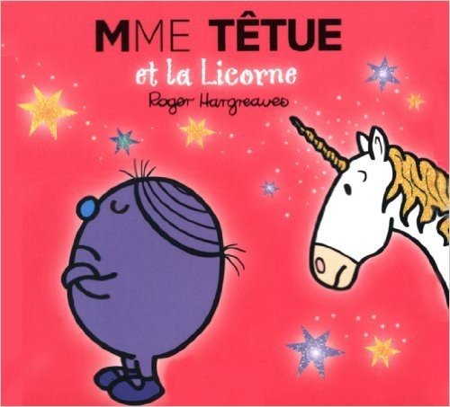 Madame Têtue et la Licorne (Collection Monsieur Madame) (French Edition)