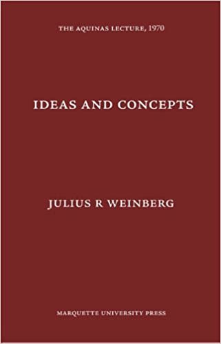 Ideas and Concepts, (Environmental Arts and Humanities Series) (The Aquinas Lecture in Philosophy)