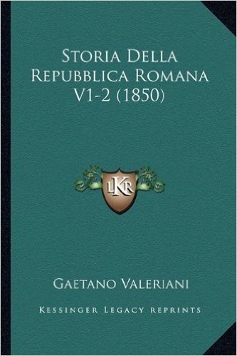 Storia Della Repubblica Romana V1-2 (1850)
