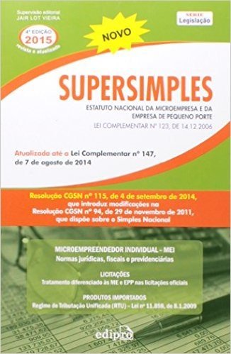 Supersimples. Estatuto Nacional da Microempresa e da Empresa de Pequeno Porte