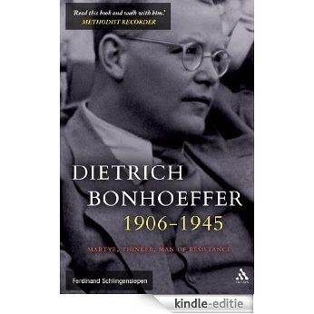 Dietrich Bonhoeffer 1906-1945 [Kindle-editie]