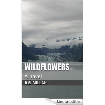 Wildflowers: A novel (English Edition) [Kindle-editie]