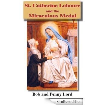 Saint Catherine Laboure and Miraculous Medal (English Edition) [Kindle-editie]