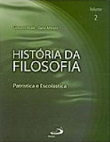 História da Filosofia. Patrística e Escolástica - Volume 2