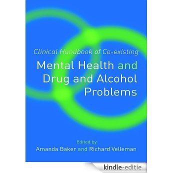 Clinical Handbook of Co-existing Mental Health and Drug and Alcohol Problems [Kindle-editie] beoordelingen