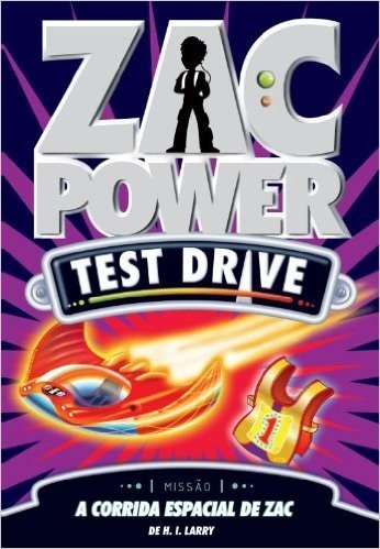 Zac Power Test Drive. A Corrida Espacial de Zac - Volume 16