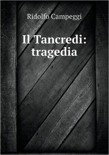 Il Tancredi: Tragedia