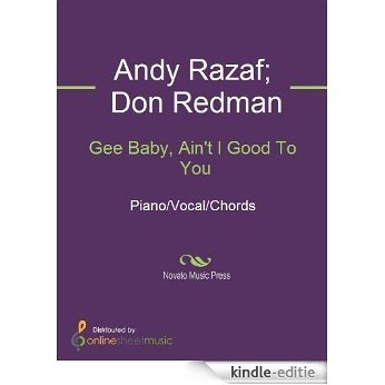 Gee Baby, Ain't I Good To You [Kindle-editie]