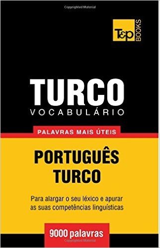 Vocabulario Portugues-Turco - 9000 Palavras Mais Uteis