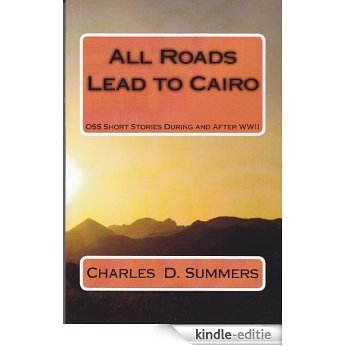 All Roads Lead To Cairo:  OSS Short Stories During and After WWII (Lynch's Corner Series Book 7) (English Edition) [Kindle-editie]