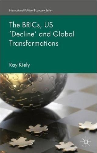 The Brics, Us Decline and Global Transformations