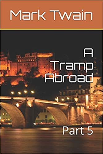 A Tramp Abroad: Part 5