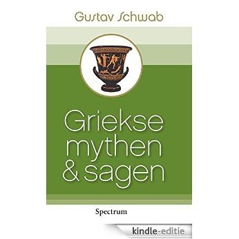 Griekse mythen en sagen [Kindle-editie]