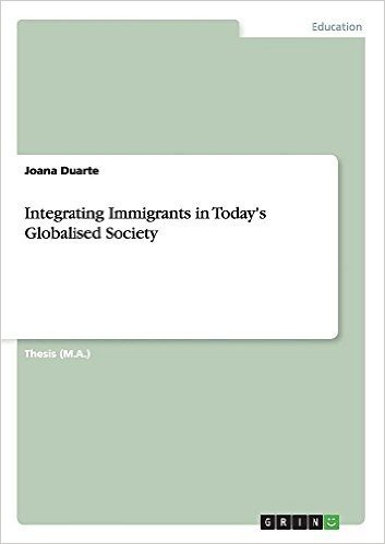 Integrating Immigrants in Today's Globalised Society