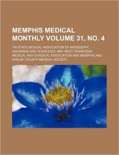 Memphis Medical Monthly Volume 31, No. 4