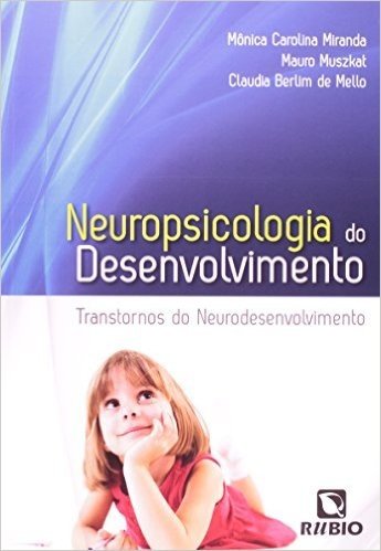 Neuropsicologia do Desenvolvimento. Transtornos no Neurodesenvolvimento