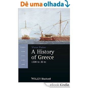 A History of Greece, 1300 to 30 BC (Blackwell History of the Ancient World) [eBook Kindle] baixar