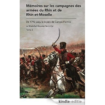 Mémoires sur les campagnes des armées du Rhin et de Rhin-et-Moselle: Tome 3 (French Edition) [Kindle-editie]