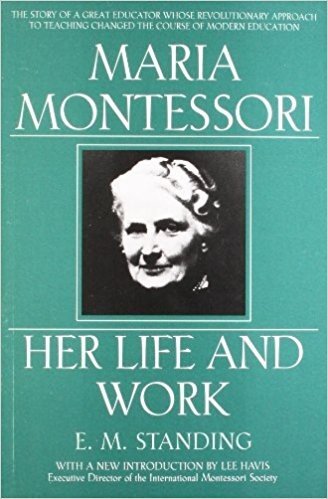 Maria Montessori: E.M. Standing with a New Introduction by Lee Havis