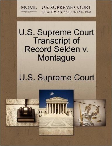 U.S. Supreme Court Transcript of Record Selden V. Montague