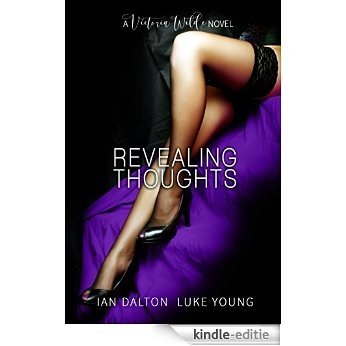 Revealing Thoughts (Victoria Wilde Book 3) (English Edition) [Kindle-editie]