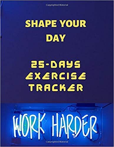 Shape Your Day: 25-days Exercise Tracker, daily exercise and food watcher, Note down your goals(weight loss, food eating planner, diet controller)