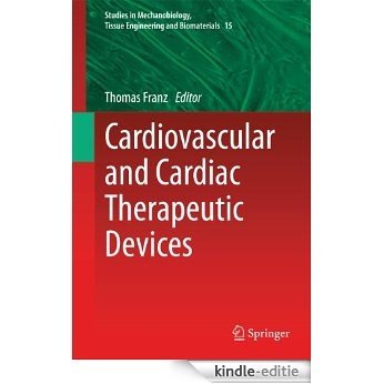 Cardiovascular and Cardiac Therapeutic Devices (Studies in Mechanobiology, Tissue Engineering and Biomaterials) [Kindle-editie]