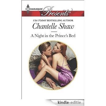 A Night in the Prince's Bed (Harlequin Presents) [Kindle-editie]