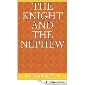 The Knight and the Nephew (English Edition) [Kindle-editie]