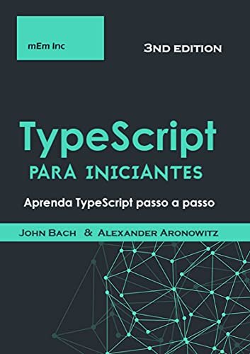 TypeScript para iniciantes : Aprenda TypeScript passo a passo