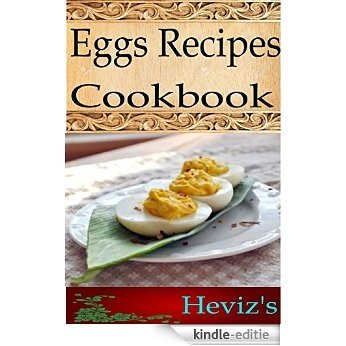 Eggs Recipes 101. Delicious, Nutritious, Low Budget, Mouth Watering Eggs Recipes Cookbook (English Edition) [Kindle-editie] beoordelingen