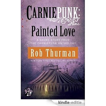 Carniepunk: Painted Love (English Edition) [Kindle-editie]