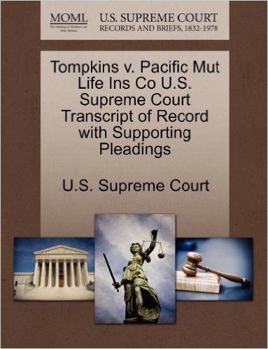 Tompkins V. Pacific Mut Life Ins Co U.S. Supreme Court Transcript of Record with Supporting Pleadings