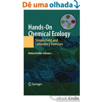 Hands-On Chemical Ecology:: Simple Field and Laboratory Exercises [eBook Kindle]