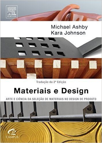 Materiais e Design. Arte e Ciência na Seleção de Materiais no Design do Produto baixar
