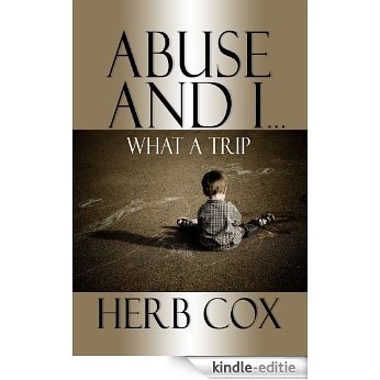 Abuse and I...What a Trip! (English Edition) [Kindle-editie] beoordelingen