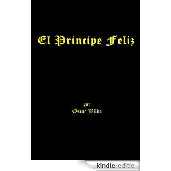 Coleccion de Oscar Wilde (El Principe Feliz)  (nueva edicion en espanol) (Spanish Edition) [Kindle-editie]