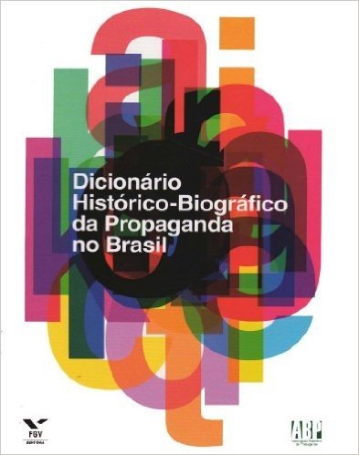 Dicionário Histórico-biográfico da Propaganda no Brasil