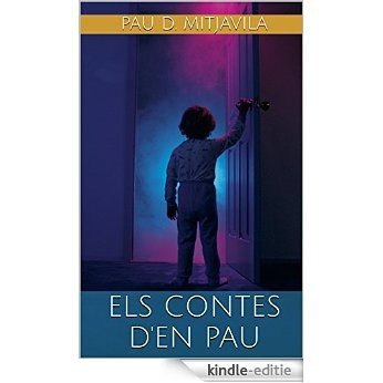Els contes d'en Pau (Contes infantils Book 1) (Catalan Edition) [Kindle-editie]