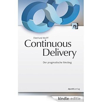Continuous Delivery: Der pragmatische Einstieg (German Edition) [Kindle-editie]
