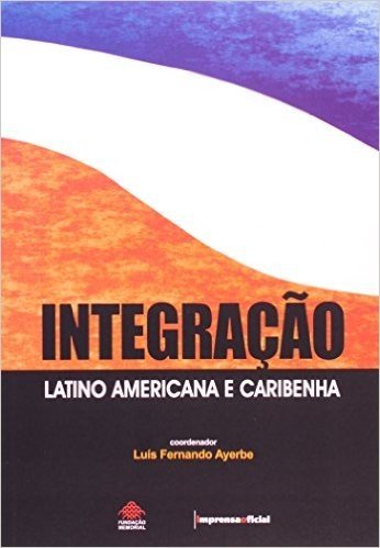 Integração Latino Americana e Caribenha